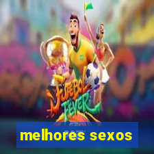 melhores sexos